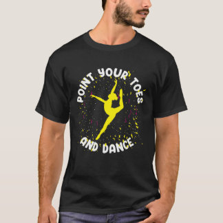 T-shirt Ballet Dancer Ballerina Point Your Toes