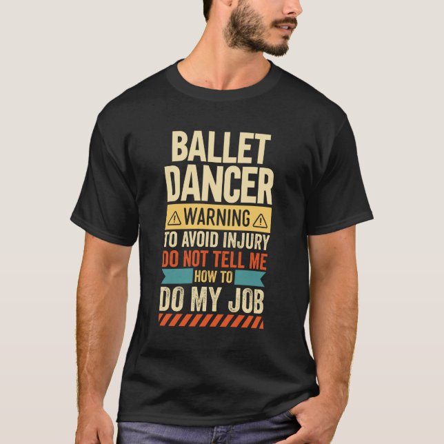 T-shirt Ballet Dancer Warning (Devant)