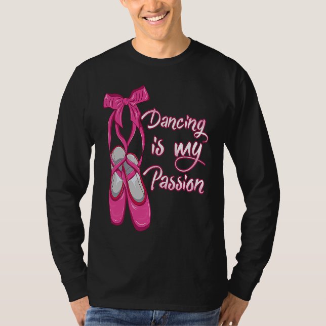 T-shirt Ballet  Dancing is my Passion  Ballerina (Devant)