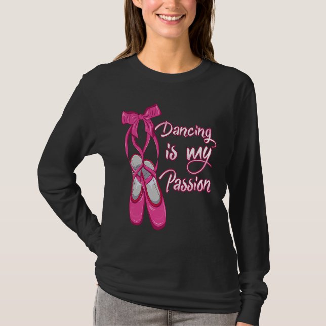 T-shirt Ballet  Dancing is my Passion  Ballerina (Devant)
