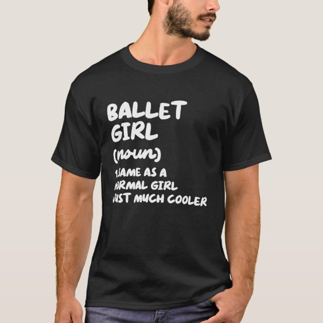 T-shirt Ballet Girl Definiton  Ballerina Dancer (Devant)