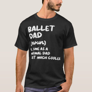 T-shirt Ballet Papa Définition Danse