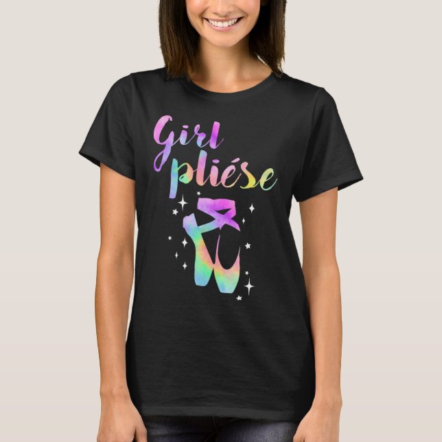 T-shirt Ballet Saying Quote Girl Pliese Pastel Rainbow Tie (Devant)