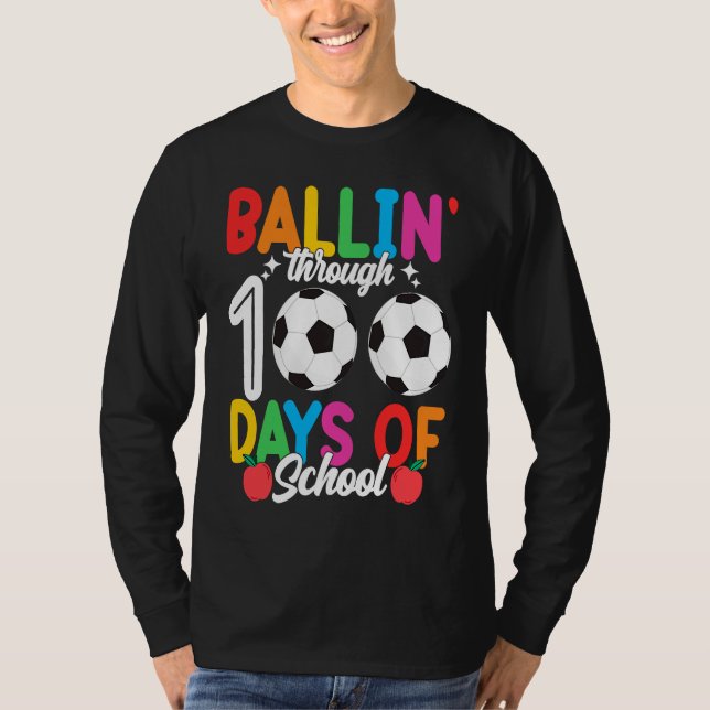 T-shirt Ballin' Through 100 Days Of School  Soccer Boys Ki (Devant)