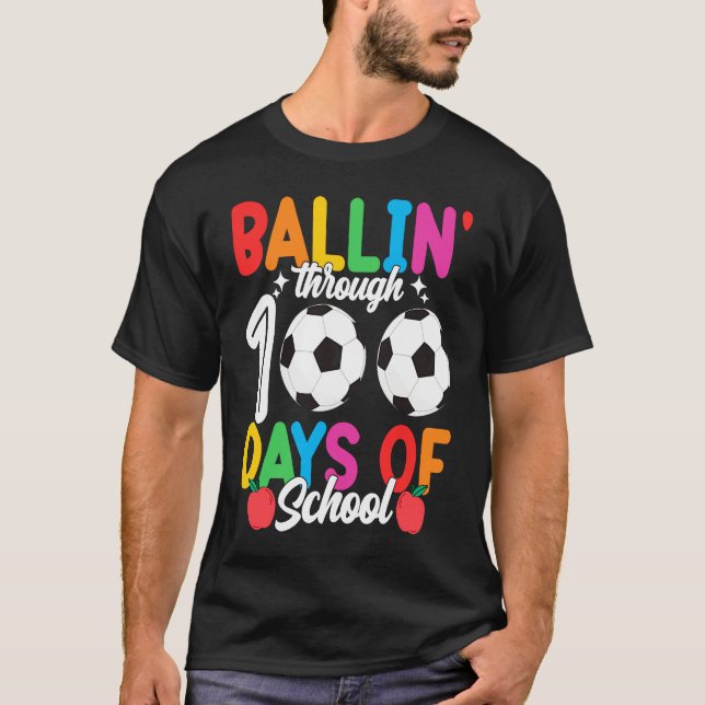 T-shirt Ballin' Through 100 Days Of School  Soccer Boys Ki (Devant)