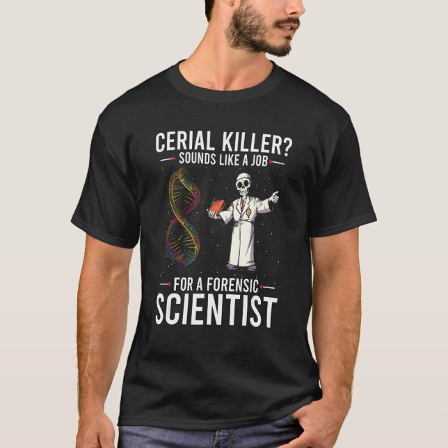 T-shirt Ballistics Forensics Quote for Forensic Anthropolo (Devant)