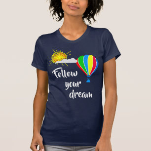 T-shirt Ballon à air chaud - Suivez votre rêve