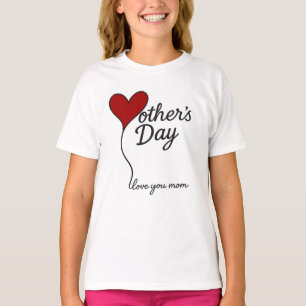 T-shirt Ballons Amour Fête des Mères - Coeur "Love You Mom