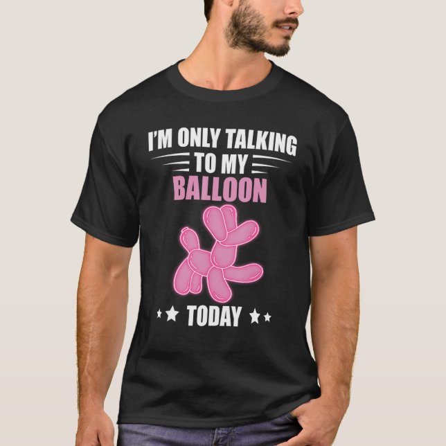 T-shirt Balloon Animal Talking Today Balloon Twisting Ball (Devant)