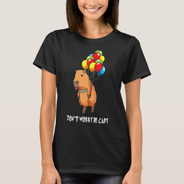 T-shirt Balloon Rodent Funny Capybara Ne Pas S'Inquiéter Ê (Devant)