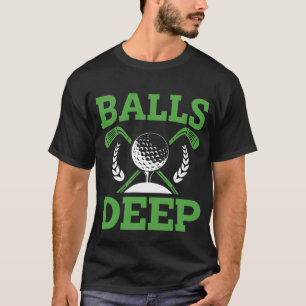 T-shirt Balls Deep/Golf
