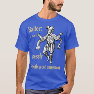 T-shirt Balter À Danse Sans Artesse, Mais Avec Une Grande