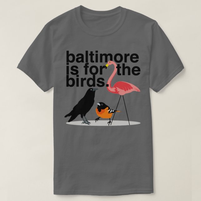 T-shirt Baltimore est pour les oiseaux (Design devant)