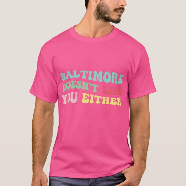 T-shirt baltimore ne vous aime pas non plus (Devant)