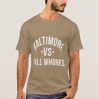 T-shirt Baltimore Vs Yall Putes Lettres blanches drôle