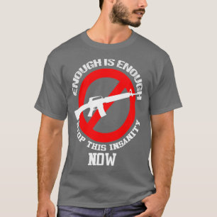 T-shirt Ban Assault Rifles NOW Ban AR15 Guns