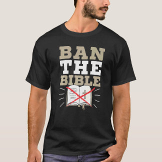 T-shirt Ban The Bible Anti Religion Agnostic Blackcraft At
