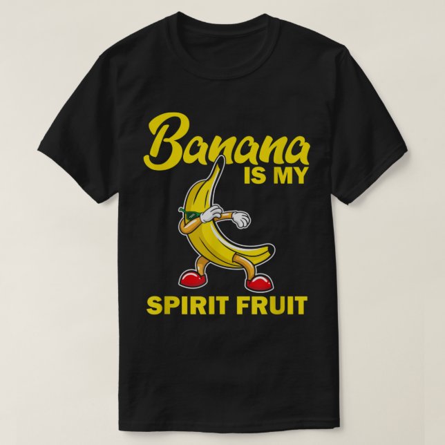 T-shirt Banana Is My Spirit Fruit Funny Design (Design devant)