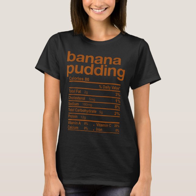 T-shirt Banana Pudding Nutrition Facts Funny Thanksgiving  (Devant)