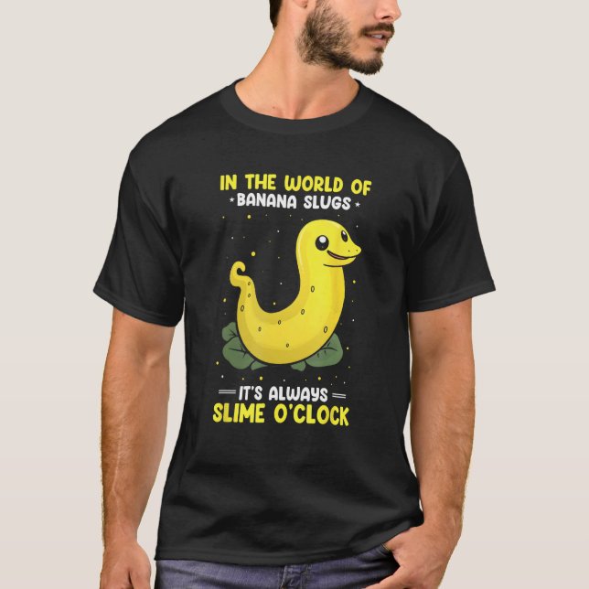 T-shirt Banana Slug Catcher Quote for Snail Catcher (Devant)