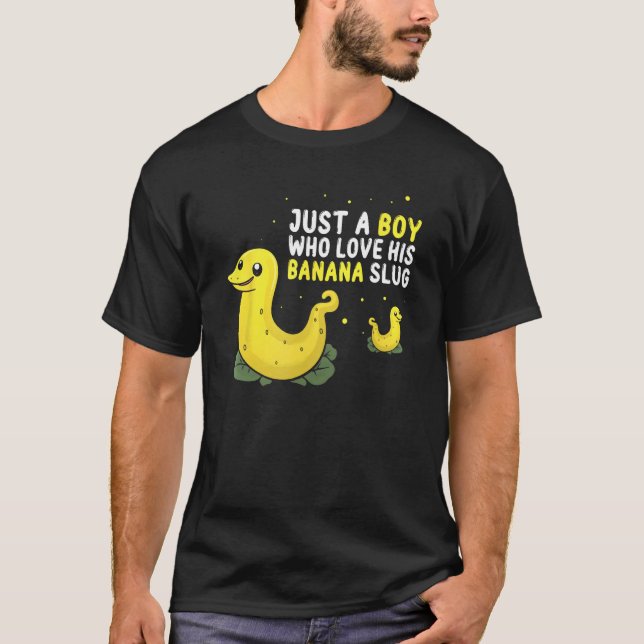 T-shirt Banana Slug Quote for Banana Snail and Snail Catch (Devant)