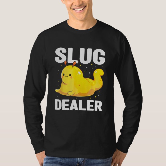 T-shirt Banana Slug Quote for Banana Snail and Snail Catch (Devant)