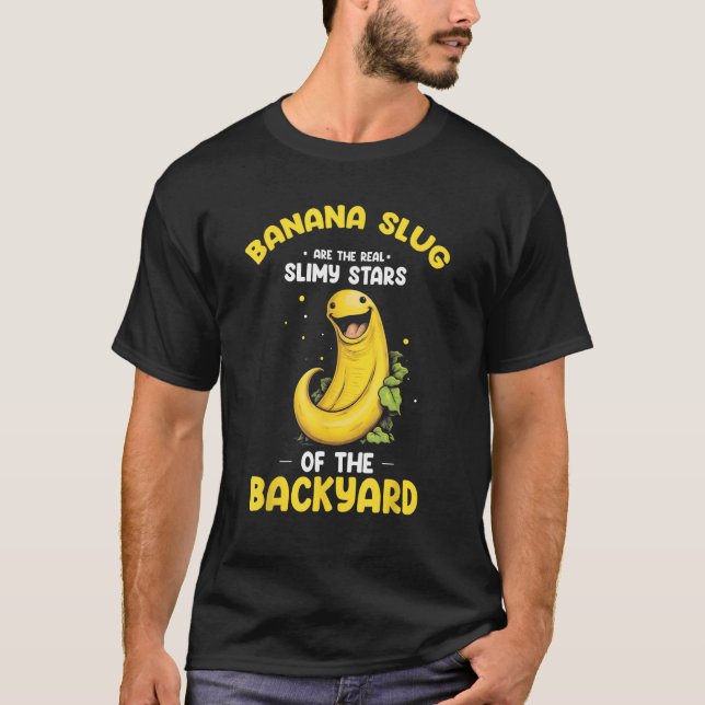 T-shirt Banana Slug Quote for Banana Snail and Snail Catch (Devant)