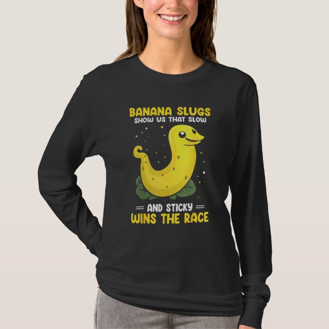 T-shirt Banana Snail Quote for Snail Catcher and Snail Cat (Devant)