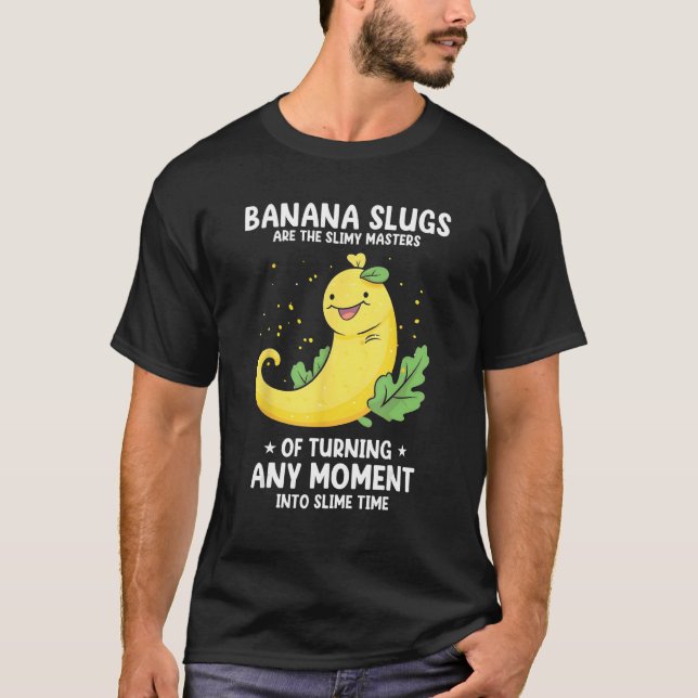 T-shirt Banana Snail Quote for Snail Catcher and Snail Cat (Devant)