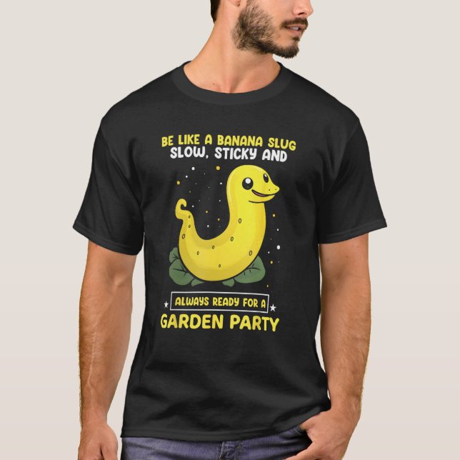 T-shirt Banana Snail Quote for Snail Catcher and Snail Cat (Devant)