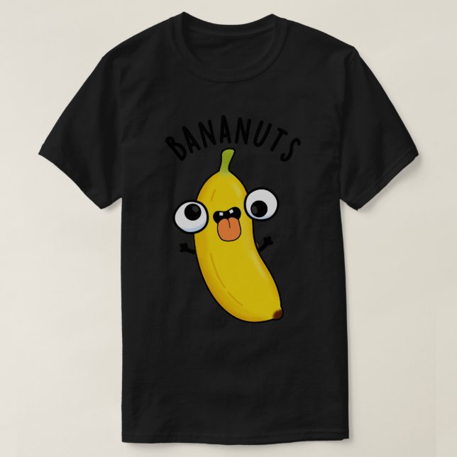T-shirt Bananuts Drôle Fou Banane Fruit Pun 1 (Design devant)