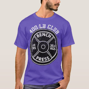 T-shirt Banc de presse de 400 livres Club de gym Poids P
