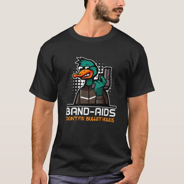T-shirt Bande-Aids ne réparez pas les trous de balle Quack (Devant)