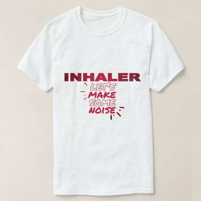 T-shirt Bande Inhaler - Let&x27 ; s Faire du bruit ! Essen (Design devant)