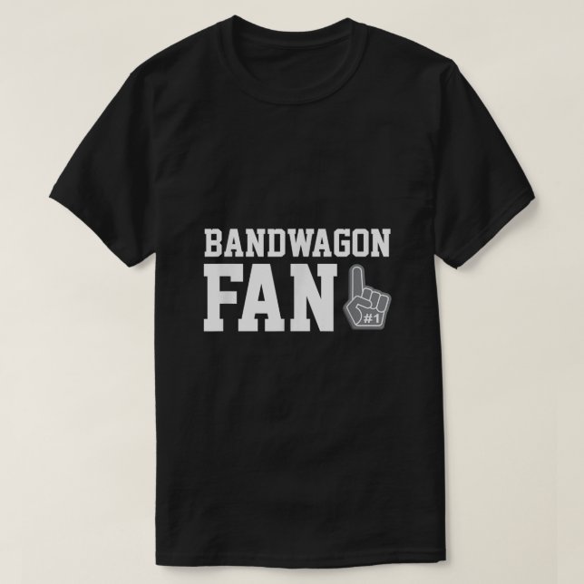 T-shirt Bandwagon Fan amusant sports fanatique équipe (Design devant)