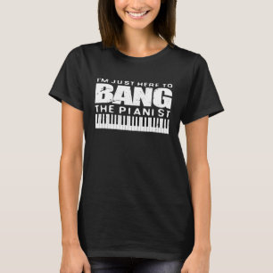 T-shirt Bang Le Pianiste Chemise Drôle Piano Lecteur Femme