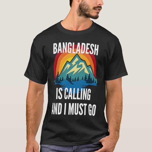 T-shirt Bangladesh Is Calling And I Must Go, Rainbow Mouta (Devant)