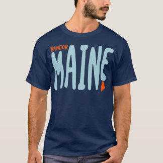 T-shirt Bangor Maine ME Maine Souvenir