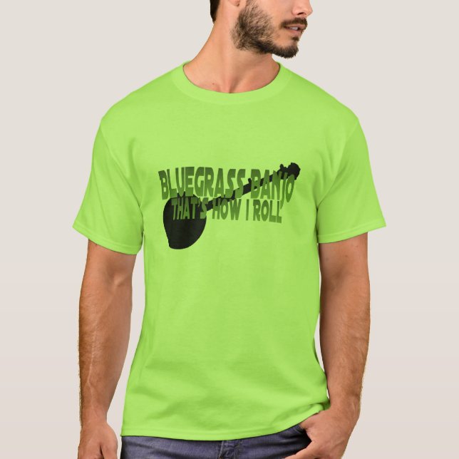 T-shirt Banjo de Bluegrass. C'est comment je roule (Devant)