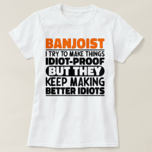 T-shirt Banjoist J'Essaie De Rendre Les Choses Drôle Dit C