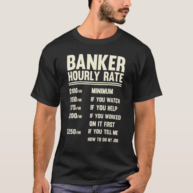 T-shirt Banker Hourly Rate  Banking  Men And Women (Devant)