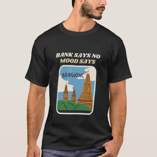 T-shirt Banque Non, Humeur Oui Bangkok Funny Broke (Devant)