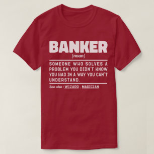 T-shirt Banquier J'Essaie De Rendre Les Choses Drôle Dit C