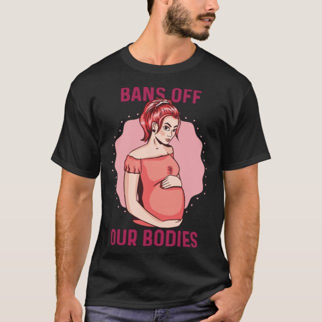T-shirt Bans Off Our Bodies Texas Abortion Law Takes Effec (Devant)