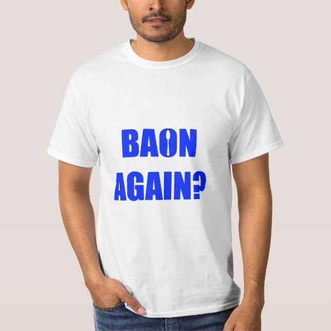 T-shirt Baon Again ? Texte Bleu Unisexe (Devant)