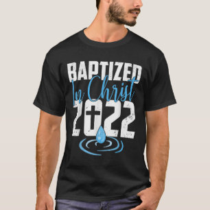 T-shirt Baptisé En Christ 2022 Groupe Eglise Baptême D'Eau
