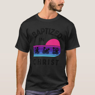 T-shirt Baptisé en Christ Baptême adulte et baptême de jeu