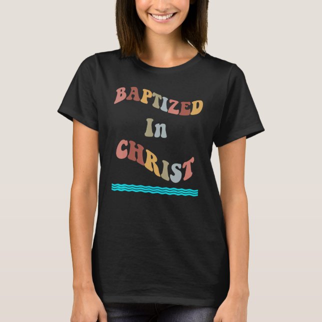 T-shirt Baptisé en Christ Christian Eau Baptême (Devant)