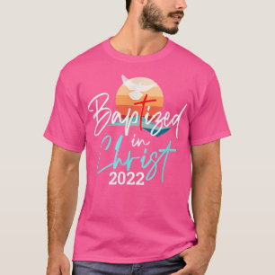 T-shirt Baptized in Christ 2022 Baptism Catholic Christian