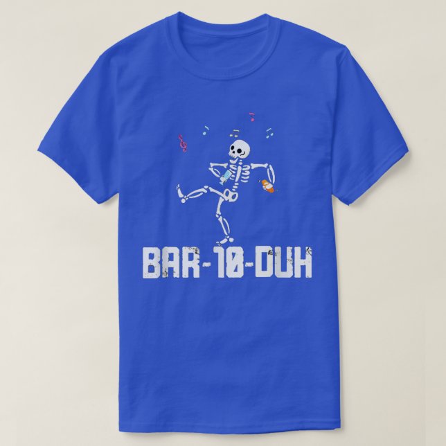 T-shirt Bar dix Duh Bartender Funny Cool Skeleton Barte (Design devant)